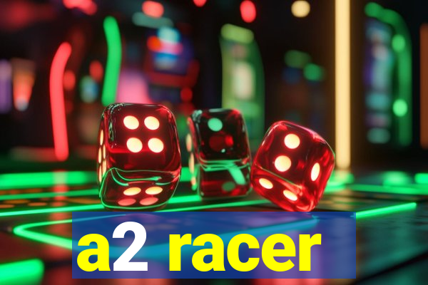 a2 racer - riscando o asfalto assistir